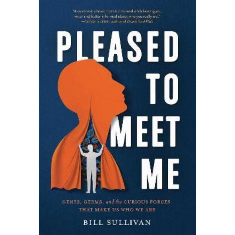 预订pleased to meet me:genes, germs, and the curious forces that