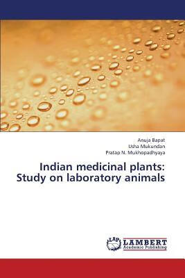 预订Indian Medicinal Plants: Study on Laboratory Ani