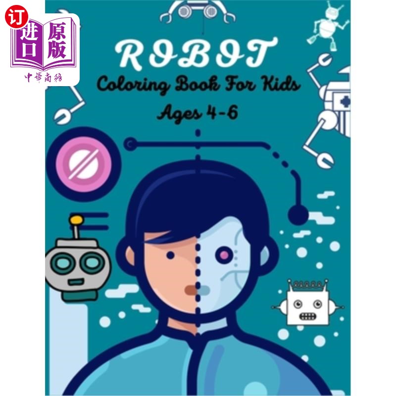 ages 4-6: fun robot coloring book for kid 4-6岁儿童机器人涂色书