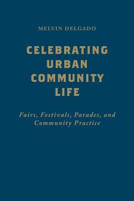 预订 Celebrating Urban Community Life: Fairs, Festiv