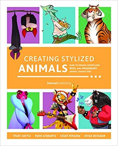 预订creating stylized animals: how to design compell