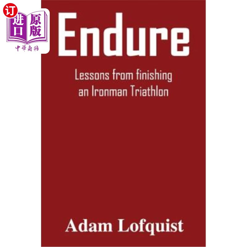 海外直订endure: lessons from finishing an ironman triathlon 忍耐