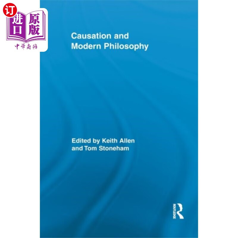 海外直订Causation and Modern Philosophy 因果关系与现代哲学