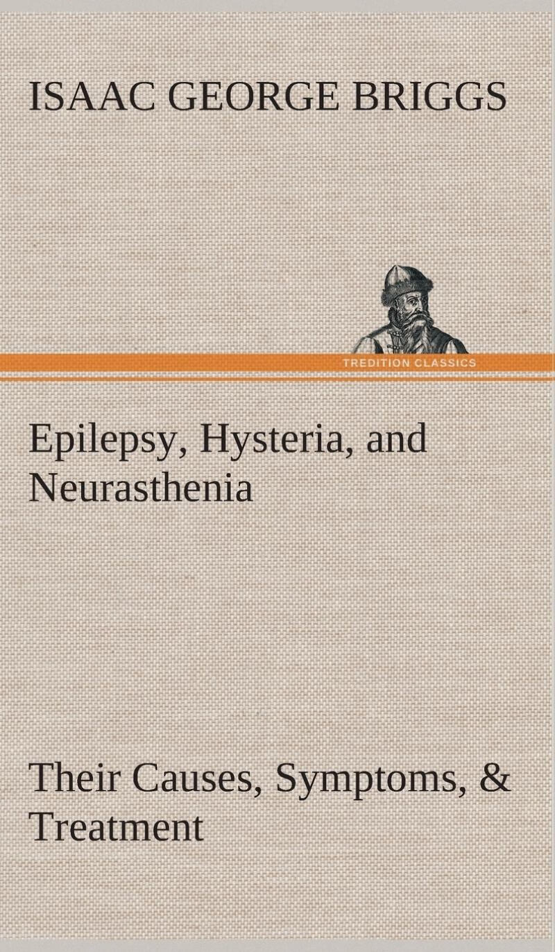 【预售 按需印刷】epilepsy, hysteria, and neurasthenia their