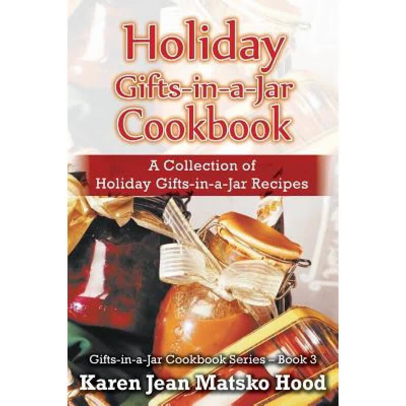 预订 Holiday Gifts-in-a-Jar Cookbook: A Collectio...
