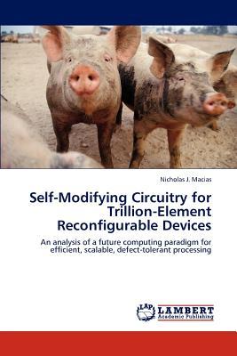 预订self-modifying circuitry for trillion-element re