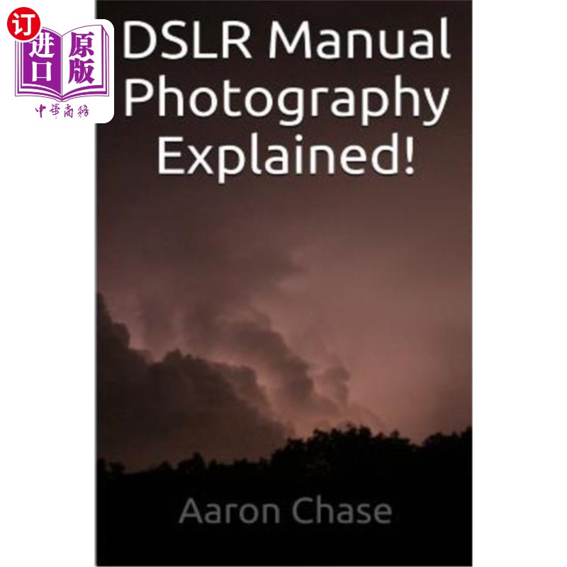 【中商海外直订】dslr manual photography explained! - ho.