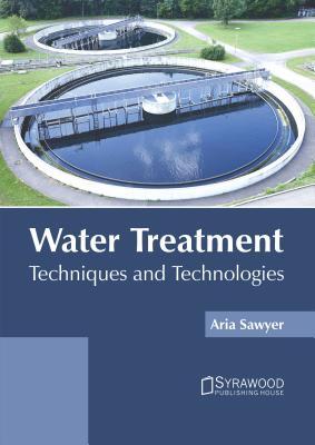 预订Water Treatment: Techniques and Technologies