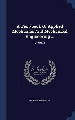 A Text-book Of Applied Mechanics And Mechanical