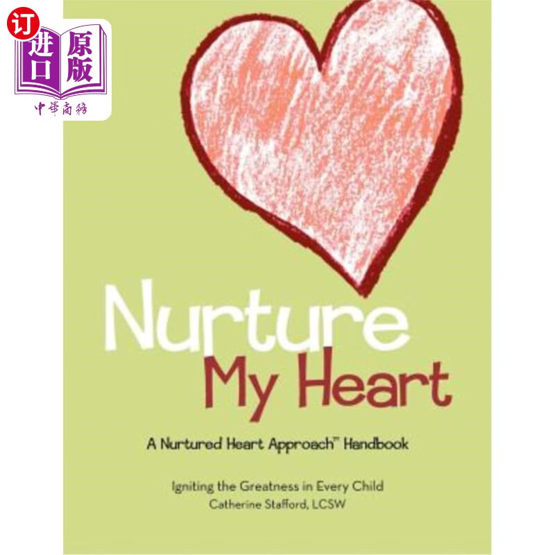 海外直订nurture my heart--a nurtured heart approach handbook