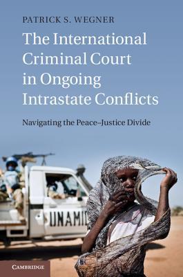 the international criminal court in ongoing intrastate conflicts