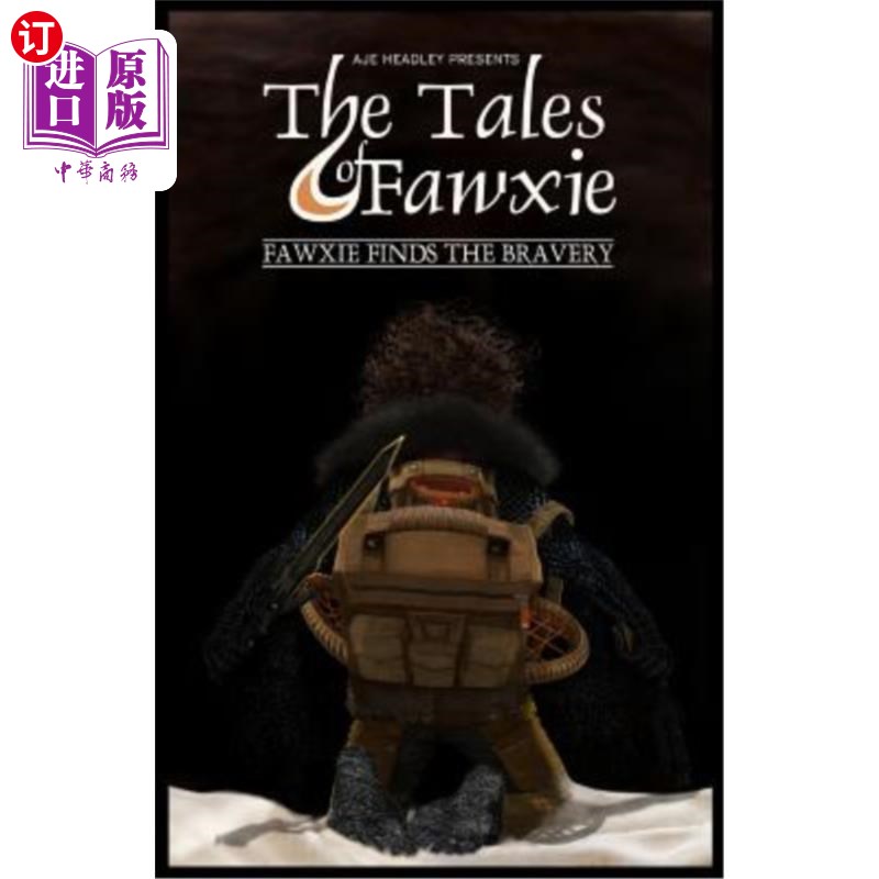 海外直订the tales of fawxie: fawxie finds the bravery fawxie的