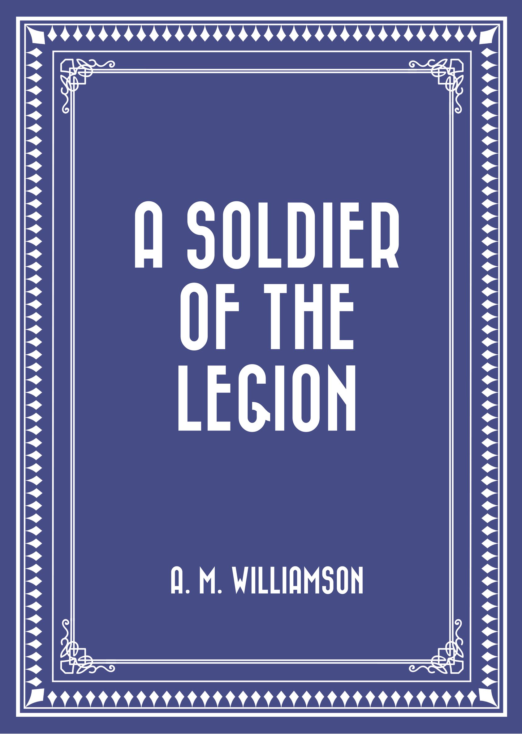 a soldier of the legion