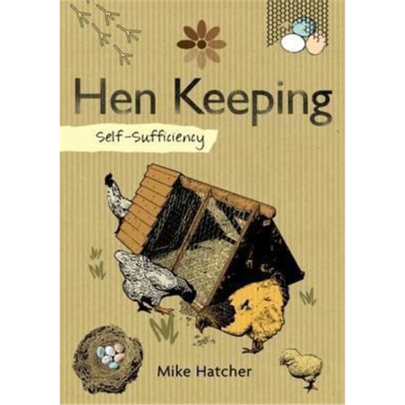 预订self-sufficiency: hen keeping:raising chickens
