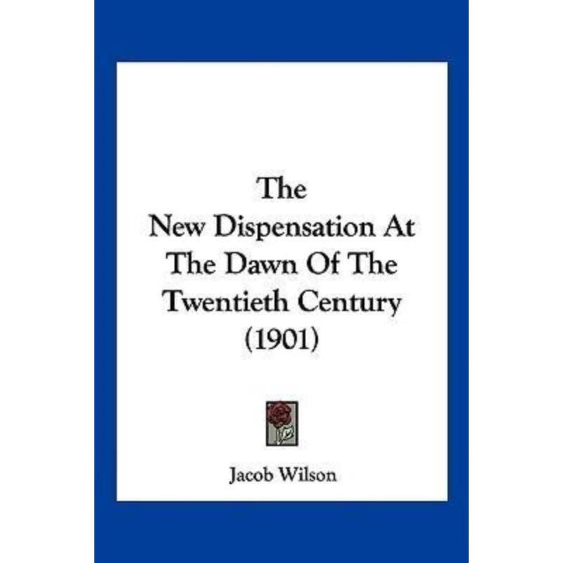 按需印刷the new dispensation at the dawn of the twentieth