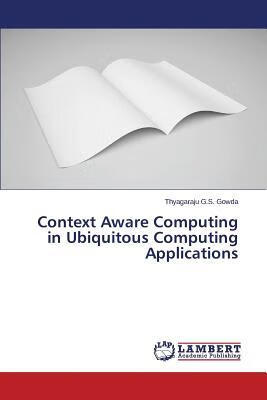 预订Context Aware Computing in Ubiquitous Computing