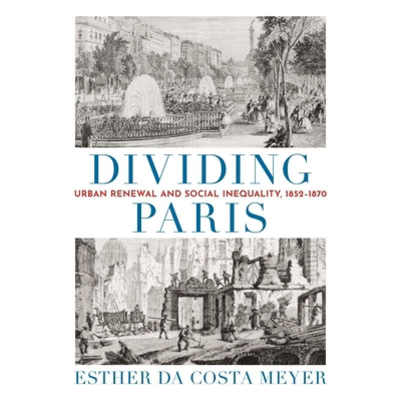 预订 Dividing Paris: Urban Renewal and Social Ine...