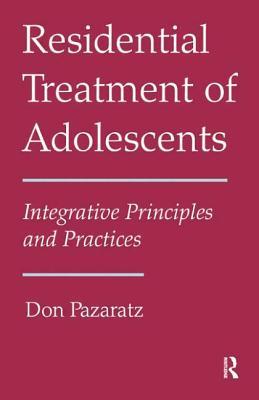 预订residential treatment of adolescents: integrativ
