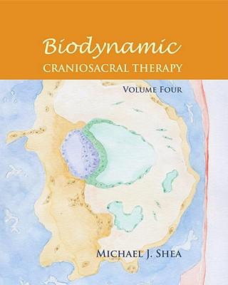 预订 biodynamic craniosacral therapy, volume four