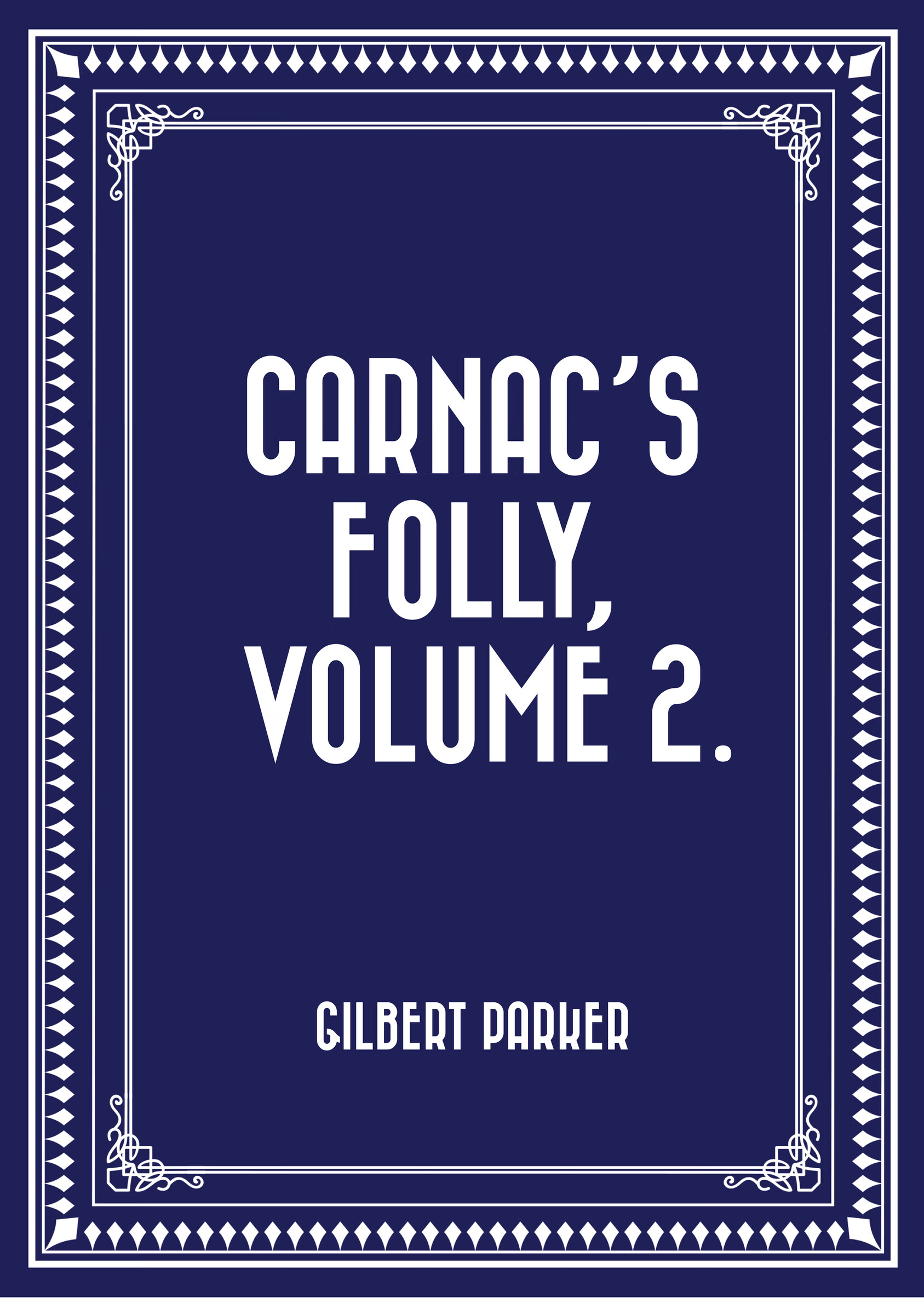 carnac's folly volume 2.