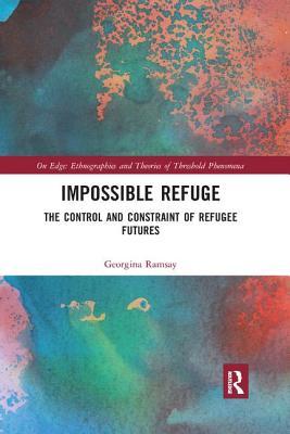 预订impossible refuge: the control and constraint of