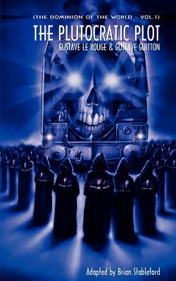 预订the dominion of the world 1: the plutocratic plo