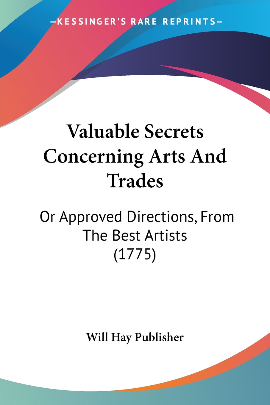 【预售 按需印刷】valuable secrets concerning arts and trades