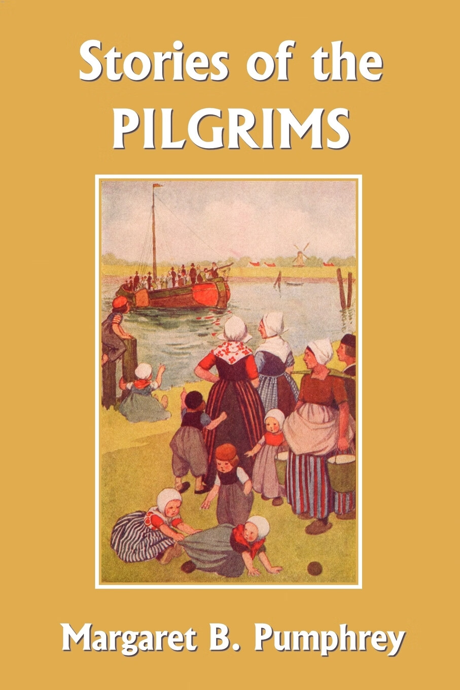 【预售 按需印刷】stories of the pilgrims (yesterday s classics)