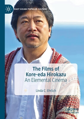 预订 the films of kore-eda hirokazu: an elemental cinema