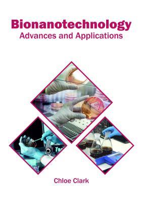 预订Bionanotechnology: Advances and Applications