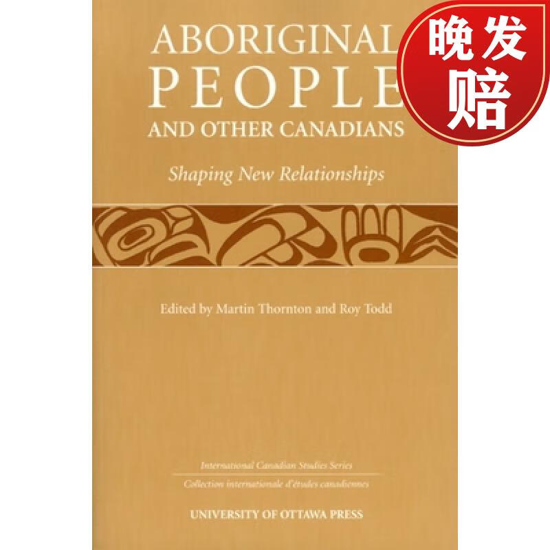 【4周达】aboriginal people and other canadians: shaping new