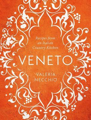预订veneto: recipes from an italian country kitchen