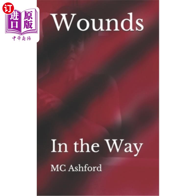 海外直订wounds: in the way 伤口:碍事