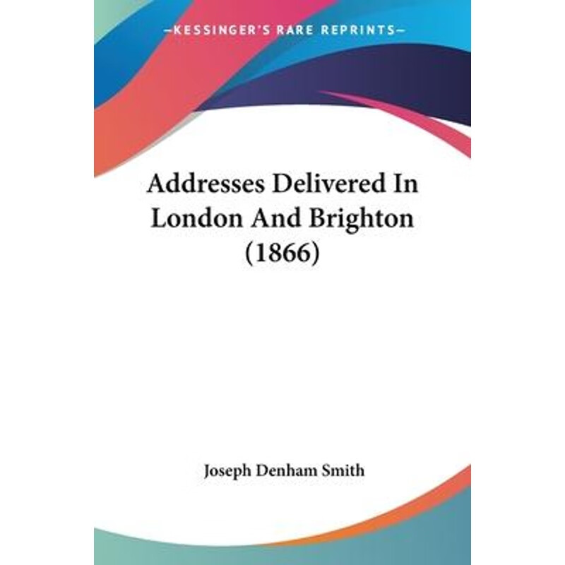 按需印刷 addresses delivered in london and brighton (1866)