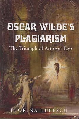 预订 oscar wildes plagiarism: the triumph of art ov