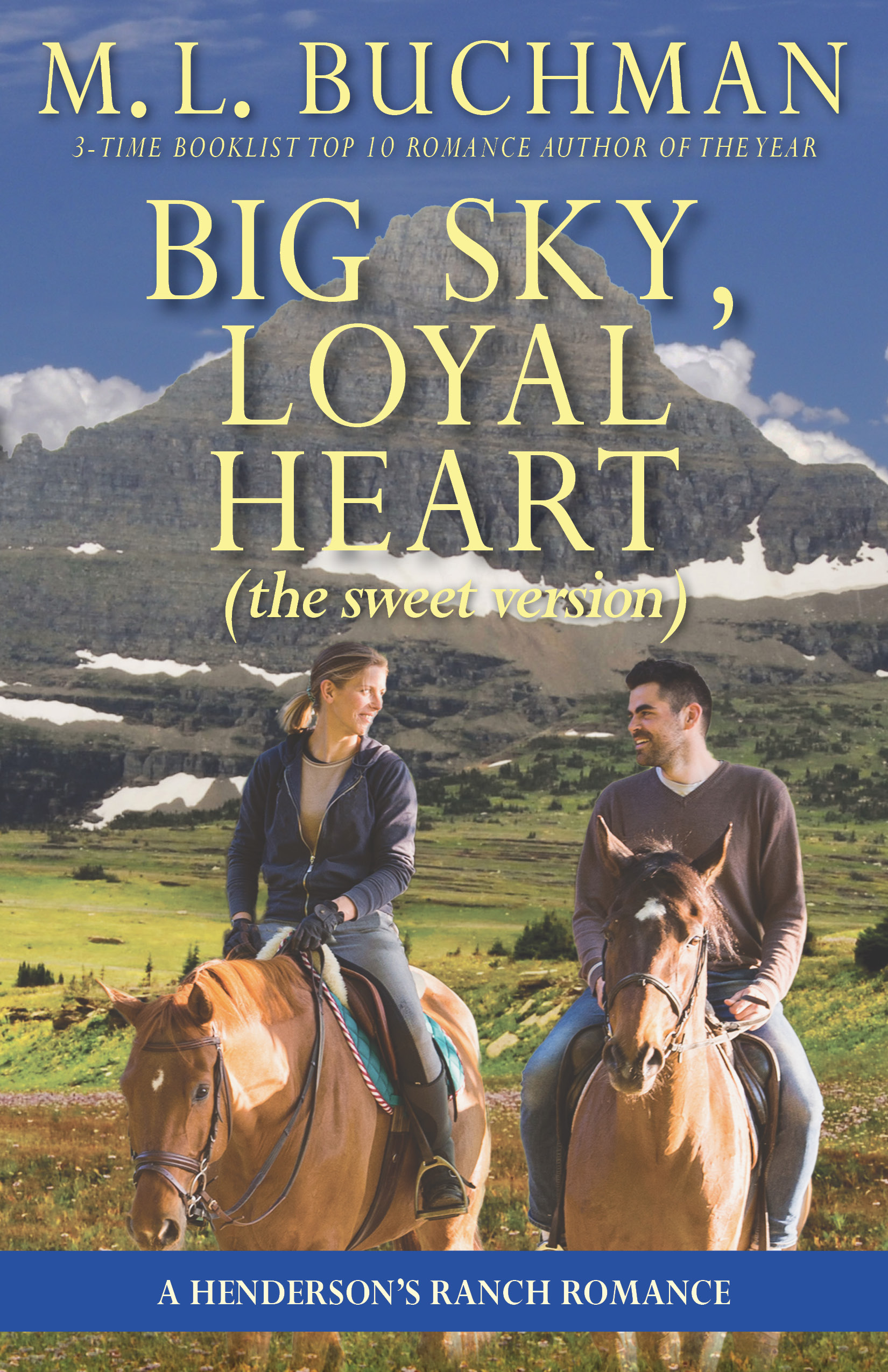 big sky, loyal heart: (the sweet version)