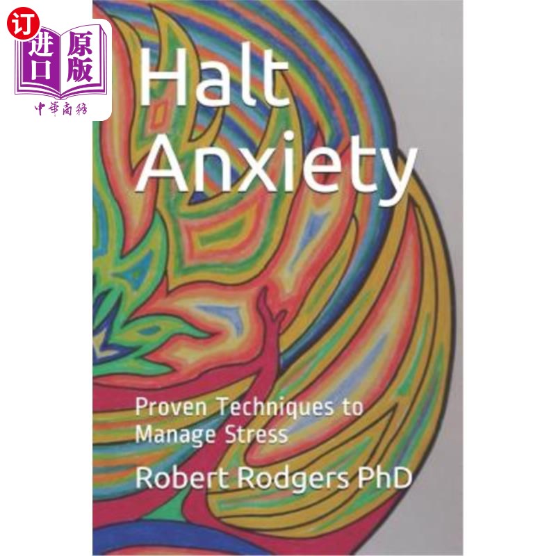 【中商海外直订】halt anxiety: proven techniques to manage stress