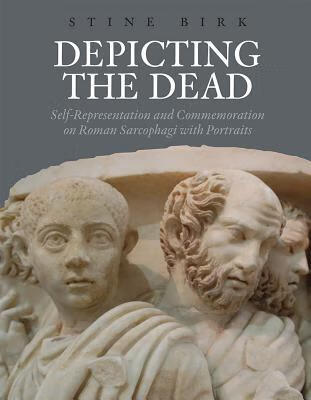 预订depicting the dead: self-representation and commemoration on