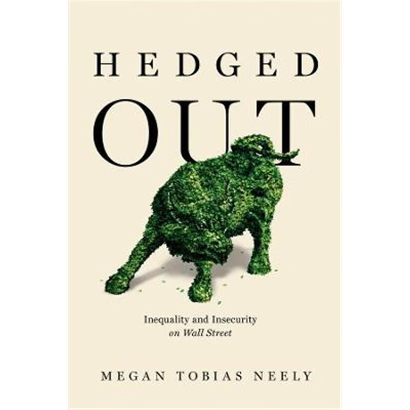 预订hedged out:inequality and insecurity on wall street