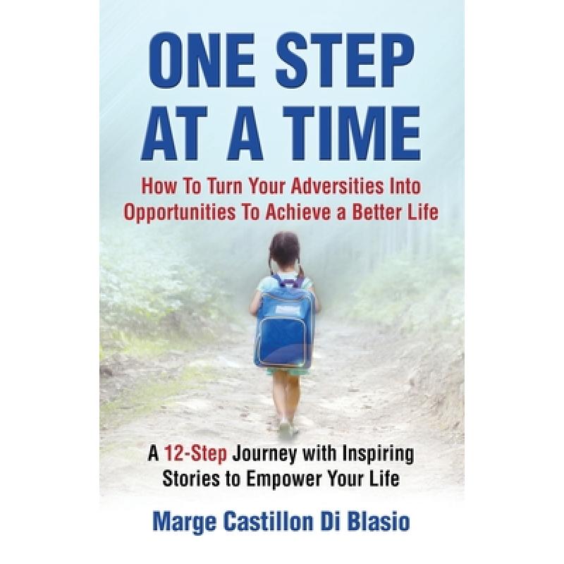 预订 one step at a time: how to turn your adversi.