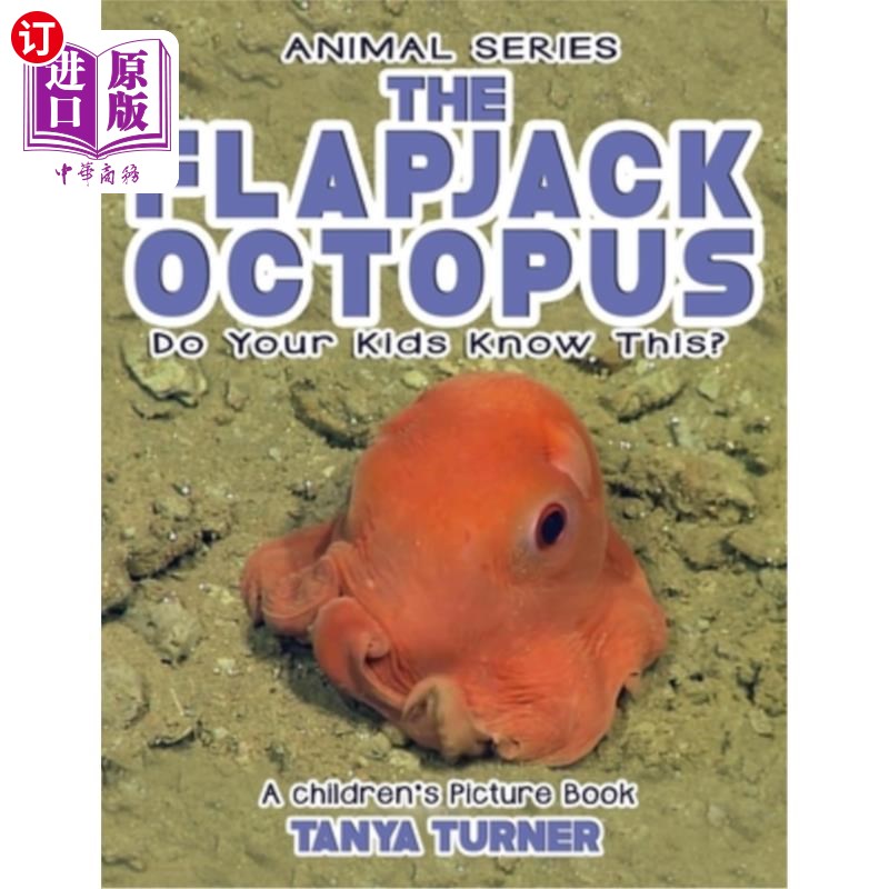 海外直订the flapjack octopus do your kids know this?