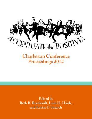 预订 accentuate the positive: charleston conference