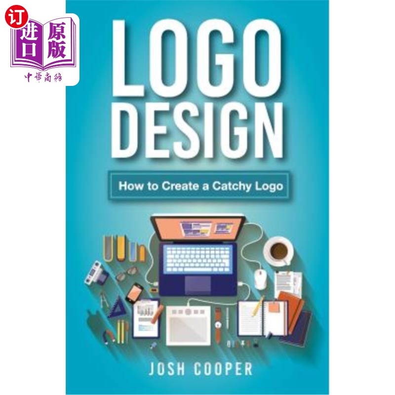 海外直订logo design: how to create a catchy logo 标志设计:如何