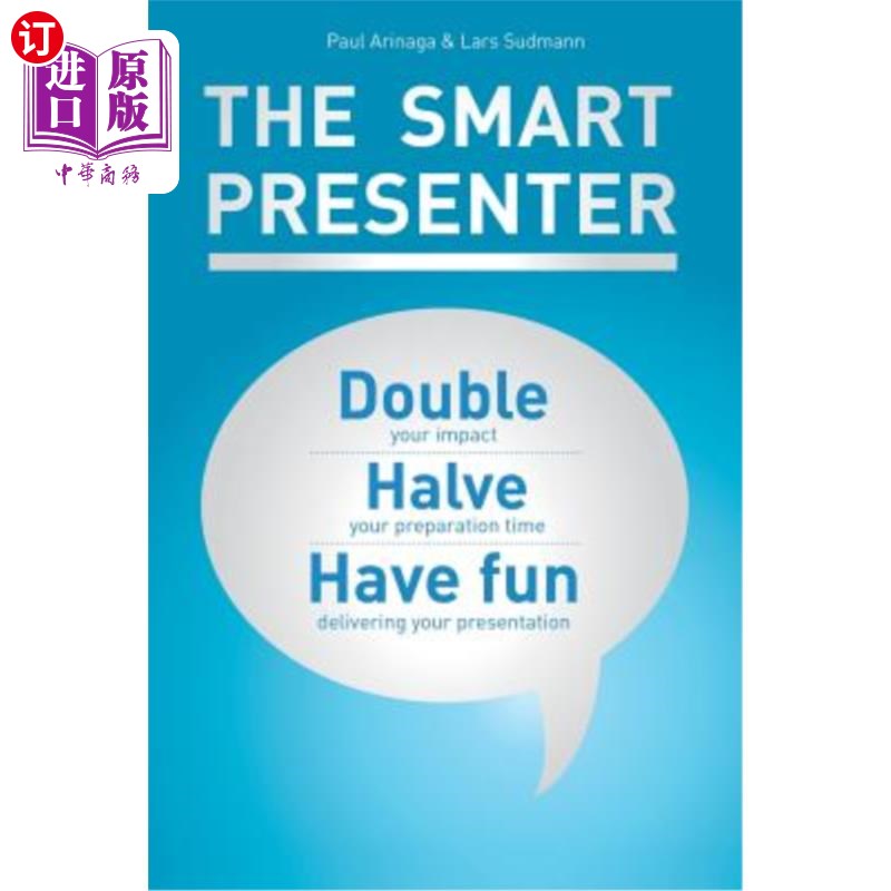 【中商海外直订】the smart presenter: double your impact, halve
