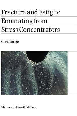 预订 fracture and fatigue emanating from stress concentrators