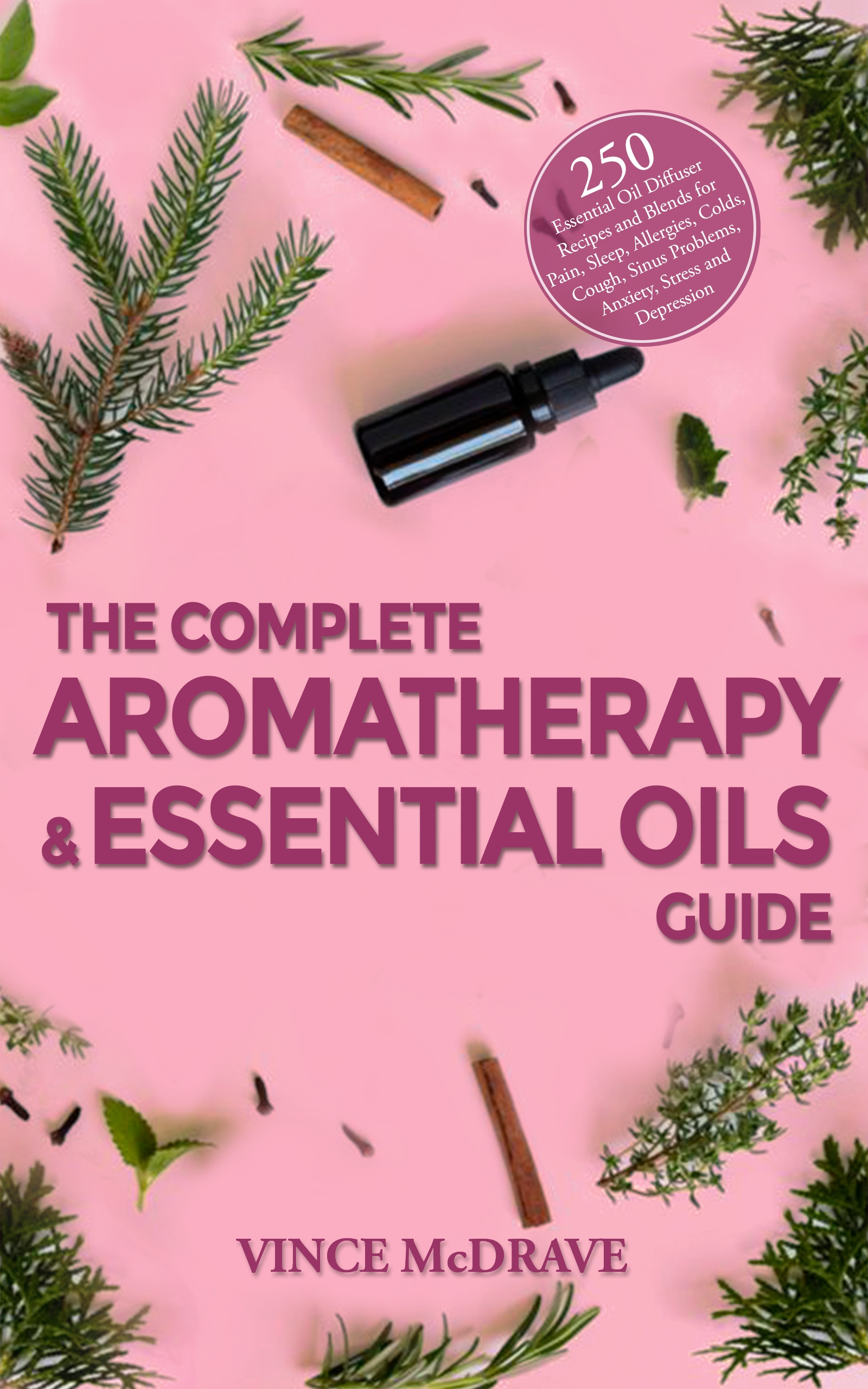 the complete aromatherapy and essential oils guide