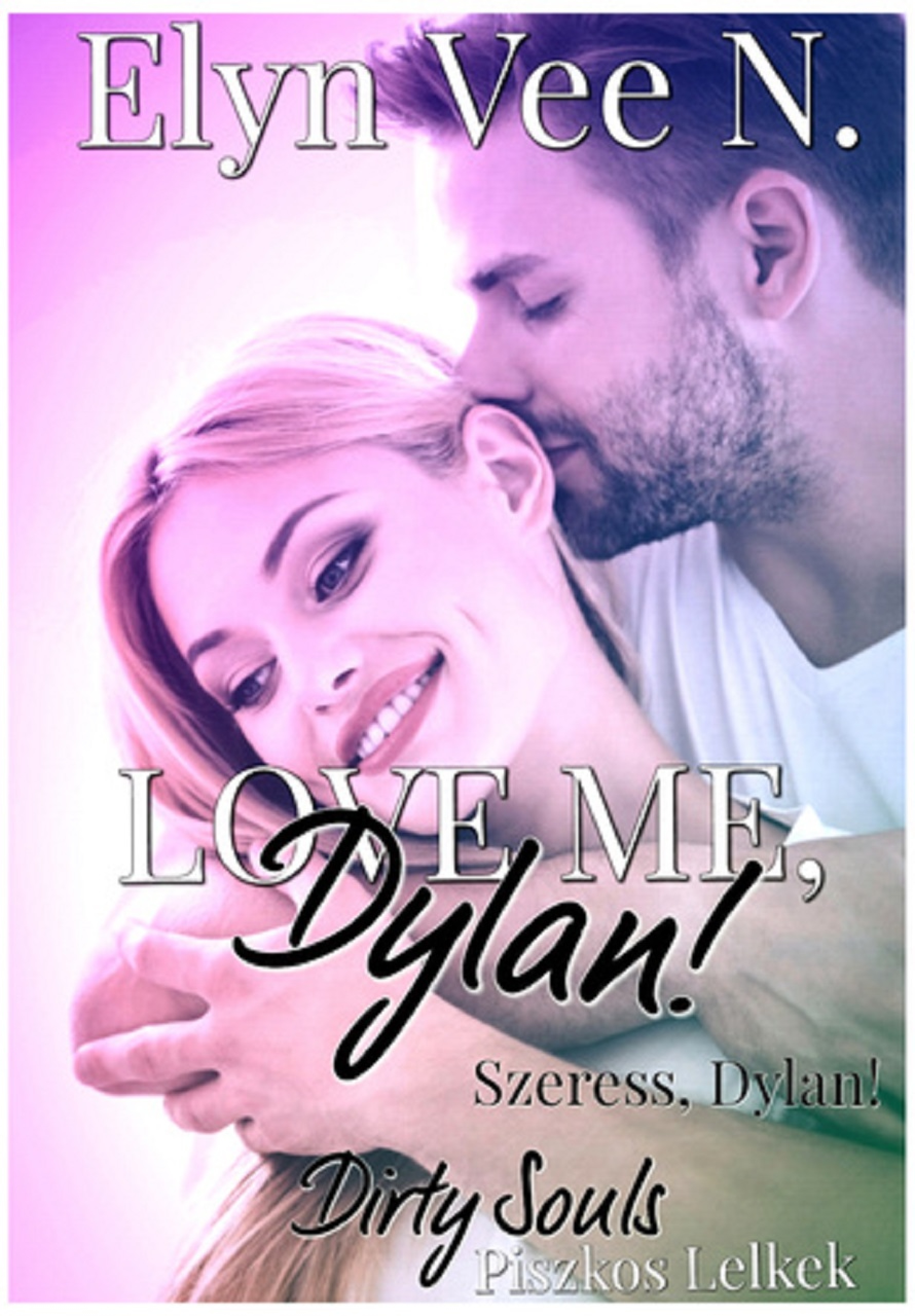 szeress, dylan!: novella