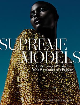 预订supreme models: iconic black women who revolutionized