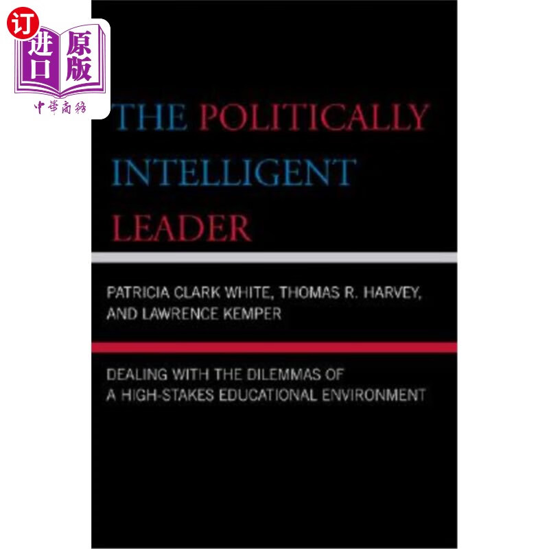 海外直订the politically intelligent leader: dealing with the