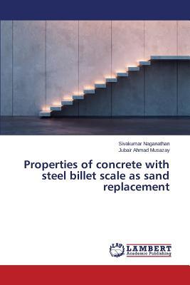 预订Properties of Concrete with Steel Billet Scale a